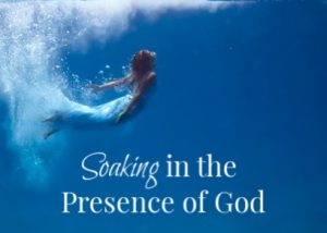 Soaking in the presence of God