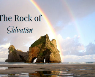 The Rock of Salvation