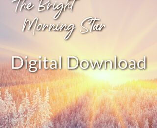 ‘The Bright Morning Star’ – Christmas Soaking Experience and Christian Meditation (Digital)