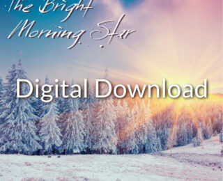 ‘The Bright Morning Star’ – A musical allegory of 30 Christmas symbols rich with spiritual meaning. (Digital)