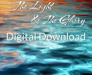 ‘The Light & The Glory’ —Guided Christian Meditation (Download)