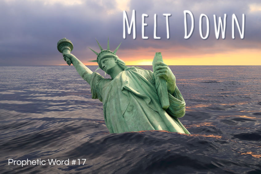 Exodus 2020 prophetic word - metaphor, Melt Down