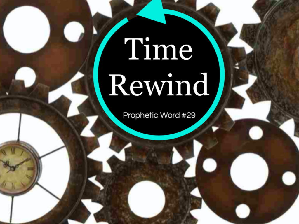 Exodus 2020 prophetic word - metaphor, Time Rewind