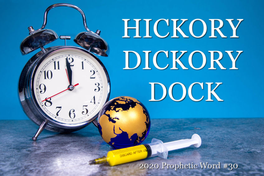 exodus 2020 prophetic word -metaphor, Hickory Dickory dock